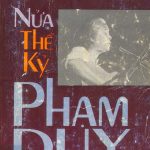 Nửa Thế Kỷ Phạm Duy