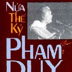 Nửa Thế Kỷ Phạm Duy